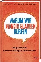 Warum wir mündig glauben dürfen