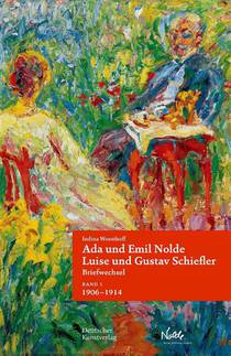 Ada und Emil Nolde – Luise und Gustav Schiefler. Briefwechsel