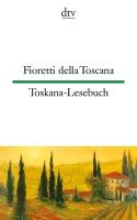 Fioretti della Toscana Toskana-Lesebuch