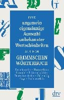 Eine ungemein eigensinnige Auswahl unbekannter Wortschönheiten aus dem Grimmschen Wörterbuch voorzijde