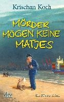 Morder mogen keine Matjes