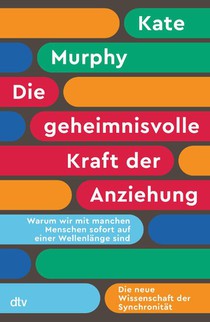 Die geheimnisvolle Kraft der Anziehung