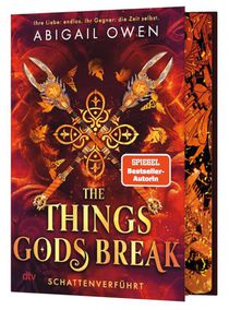 The Things Gods Break - Schattenverführt