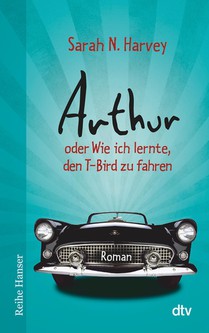 Arthur oder Wie ich lernte, den T-Bird zu fahren voorzijde