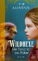 Wildhexe 02 - Die Botschaft des Falken
