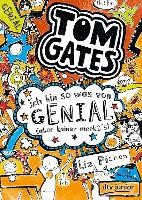 Tom Gates 04. Ich bin so was von genial (aber keiner merkt's)