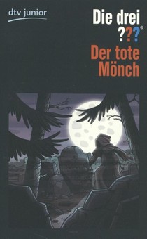 Die drei ??? Der tote Mönch (drei Fragezeichen)