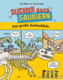 Suchen nach Sauriern - Das große Ausbuddeln