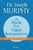 Die Macht Ihres Unterbewusstseins. Das Suggestionsprogramm voorzijde