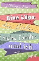 Eine Lüge, die Liebe, meine Familie und ich