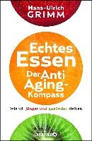 Echtes Essen. Der Anti-Aging-Kompass