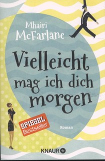 Vielleicht mag ich dich morgen