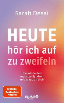 Heute hör ich auf zu zweifeln