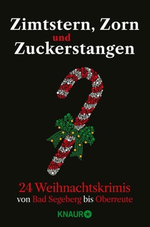 Zimtstern, Zorn und Zuckerstangen