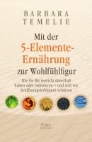 Mit der 5-Elemente-Ernährung zur Wohlfühlfigur voorzijde