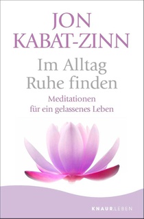 Im Alltag Ruhe finden