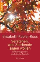 Verstehen, was Sterbende sagen wollen