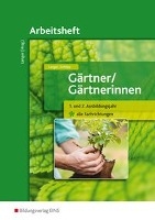 Gärtner / Gärtnerinnen. 1.-2. Ausbildungsjahr alle Fachrichtungen. Arbeitsheft voorzijde