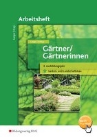 Gärtner / Gärtnerinnen. 3. Ausbildungsjahr. Arbeitsheft. Garten- und Landschaftsbau voorzijde