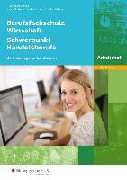 Berufsfachschule Wirtschaft - Schwerpunkt Handelsberufe. Arbeitsheft. Niedersachsen