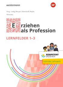 Kompetent erziehen. Erziehen als Profession - Lernfelder 1-3 Schulbuch