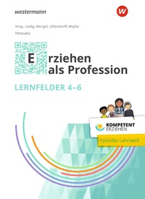 Kompetent erziehen. Erziehen als Profession - Lernfelder 4-6 Schulbuch