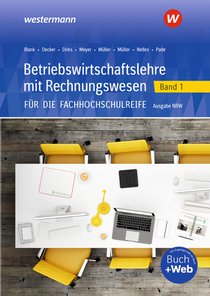 Betriebswirtschaftslehre mit Rechnungswesen 1. Schulbuch. Für die Fachhochschulreife - Ausgabe Nordrhein-Westfalen