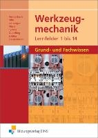 Werkzeugmechanik. Lernfelder 1-14: Grund- und Fachwissen voorzijde