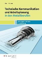 Technische Kommunikation und Arbeitsplanung in den Metallberufen. Schulbuch
