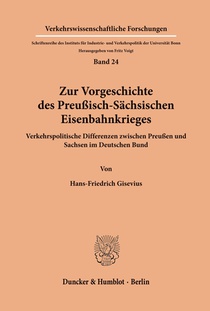 Zur Vorgeschichte des Preußisch-Sächsischen Eisenbahnkrieges.