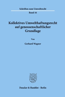 Kollektives Umwelthaftungsrecht auf genossenschaftlicher Grundlage.