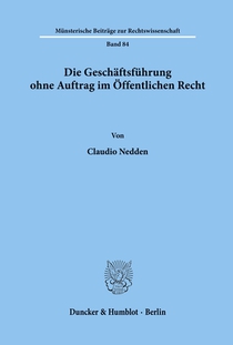 Die Geschäftsführung ohne Auftrag im Öffentlichen Recht.