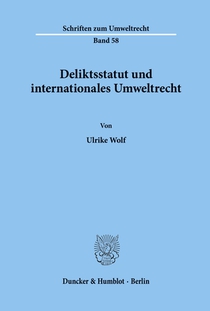 Deliktsstatut und internationales Umweltrecht.