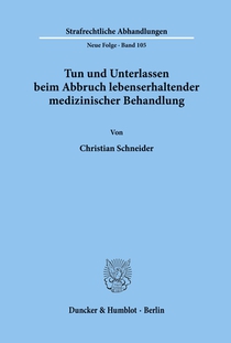 Tun und Unterlassen beim Abbruch lebenserhaltender medizinischer Behandlung.