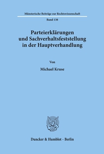 Parteierklärungen und Sachverhaltsfeststellung in der Hauptverhandlung.