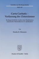 Carta Caritatis - Verfassung der Zisterzienser.