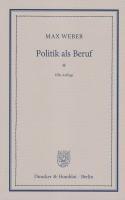 Weber, M: Politik als Beruf