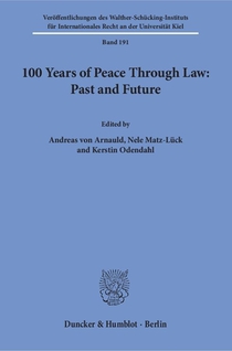 100 Years of Peace Through Law: Past and Future
