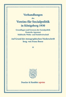 Grundlagen und Grenzen der Sozialpolitik - Deutsche Agrarnot - Städtische Wohn- und Siedelwirtschaft.