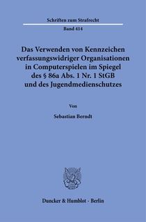 Das Verwenden von Kennzeichen verfassungswidriger Organisationen in Computerspielen im Spiegel des § 86a Abs. 1 Nr. 1 StGB und des Jugendmedienschutzes.