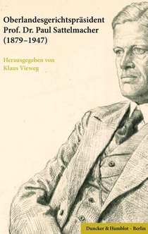 Oberlandesgerichtspräsident Prof. Dr. Paul Sattelmacher (1879-1947)