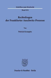Rechtsfragen der Frankfurter Auschwitz-Prozesse