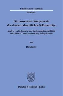 Die prozessuale Komponente der steuerstrafrechtlichen Selbstanzeige