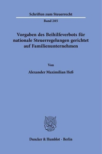 Vorgaben des Beihilfeverbots für nationale Steuerregelungen gerichtet auf Familienunternehmen
