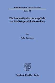 Die Produktbeobachtungspflicht des Medizinprodukteherstellers