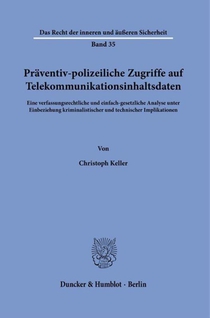 Präventiv-polizeiliche Zugriffe auf Telekommunikationsinhaltsdaten