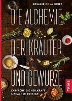 Die Alchemie der Kräuter und Gewürze