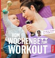 Vom Wochenbett zum Workout