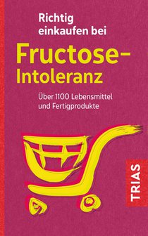 Richtig einkaufen bei Fructose-Intoleranz