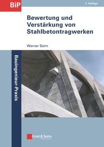 Bewertung und Verstarkung von Stahlbetontragwerken